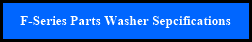 F-Series Parts Washer Sepcifications